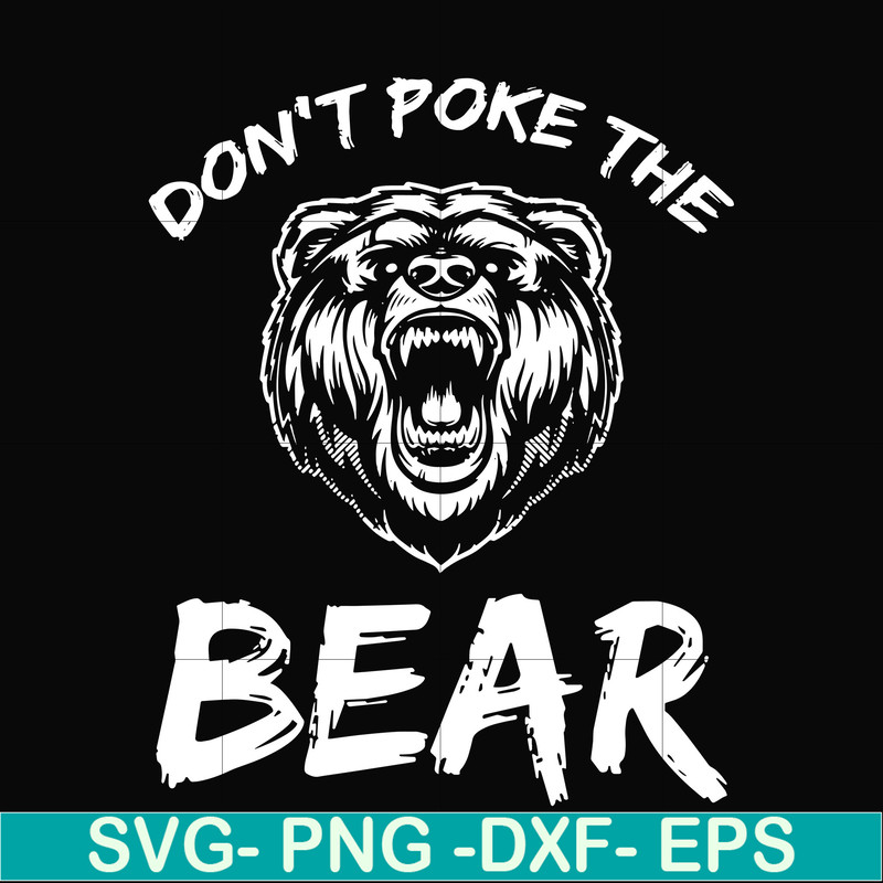 CMP037-Don't poke the bear camping svg, png, dxf, eps digital file CMP037.jpg