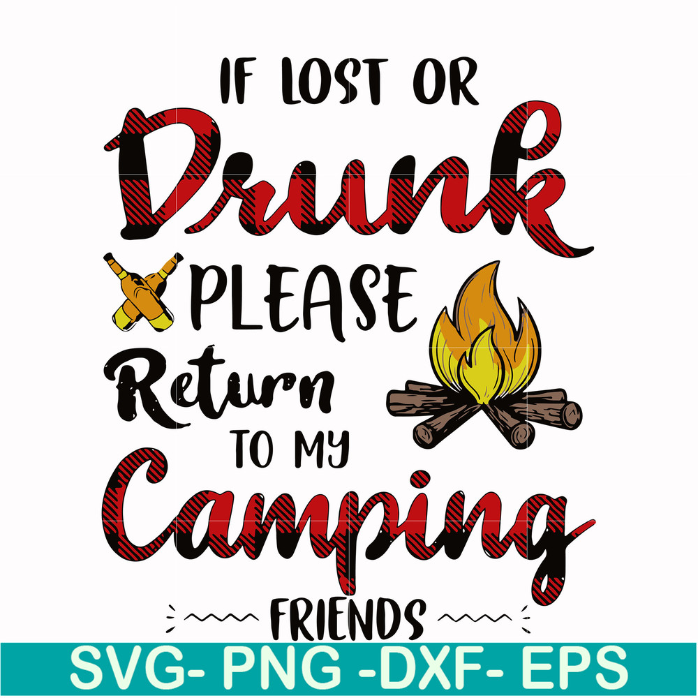 CMP064-if lost or drunk please return to my camping friends svg, png, dxf, eps digital file CMP064.jpg