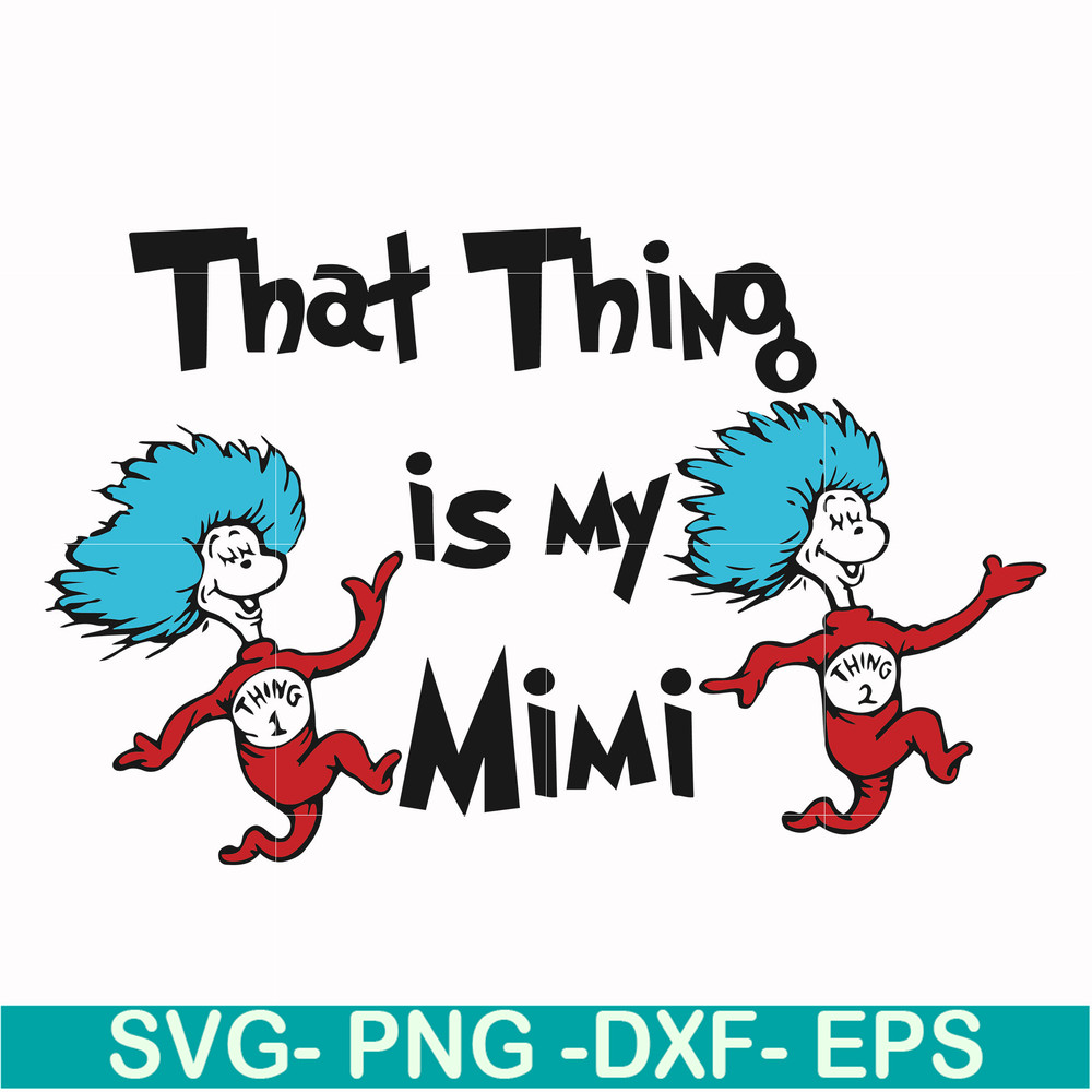 DR000116-That thing is my mimi svg, png, dxf, eps file DR000116.jpg