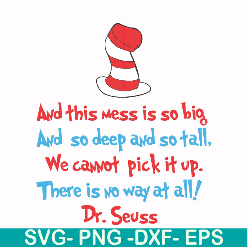 DR00053-And this mess is so big and so deep and so tall we cannot pick it up there is no way at all svg, png, dxf, eps file DR00053.jpg