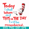 DR00080-Today I shall behave as if this is the day I will be remembered svg, png, dxf, eps file DR00080.jpg