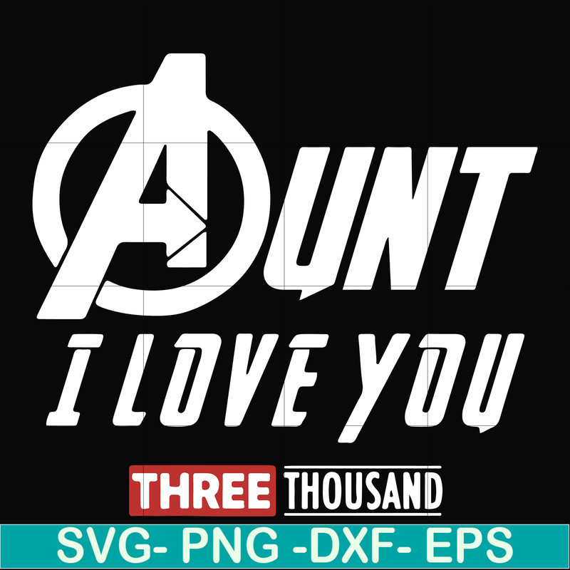 FN00002-Aunt I love you three thousand svg, png, dxf, eps file FN00002.jpg