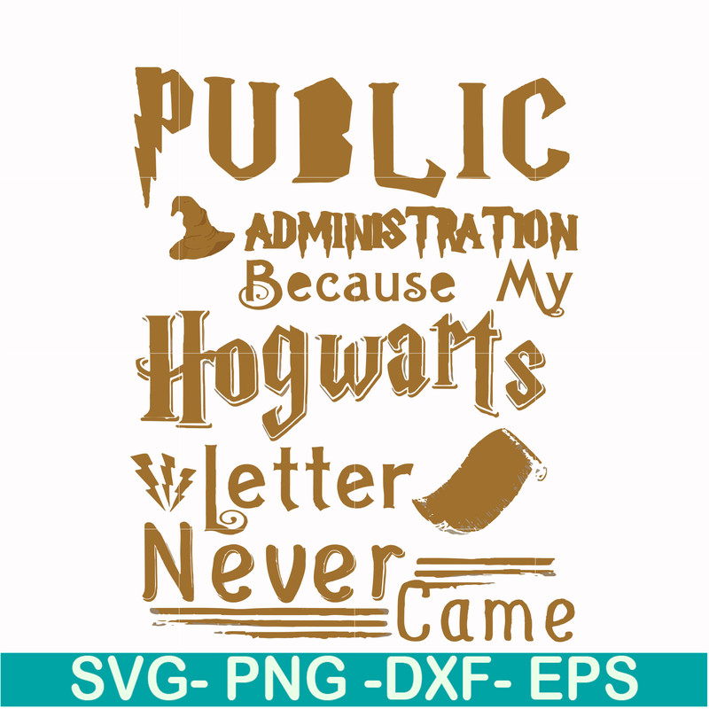 FN000252-Public administration because my Hogwarts letter never came svg, png, dxf, eps file FN000252.jpg