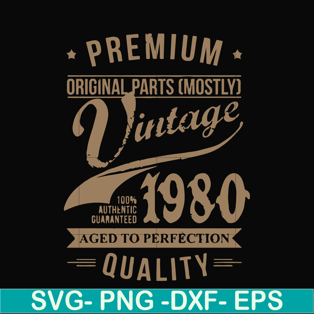 FN000285-Premium original parts vintage 1980 aged to perfection quality svg, png, dxf, eps file FN000285.jpg