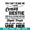 FN000330-You can't scare me I have crazy bestie she has anger issues and a serious dislike for stupid people and I'm not afraid to use her svg, png, dxf, eps fi