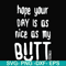 FN000340-Hope your day is as nice as my butt svg, png, dxf, eps file FN000340.jpg