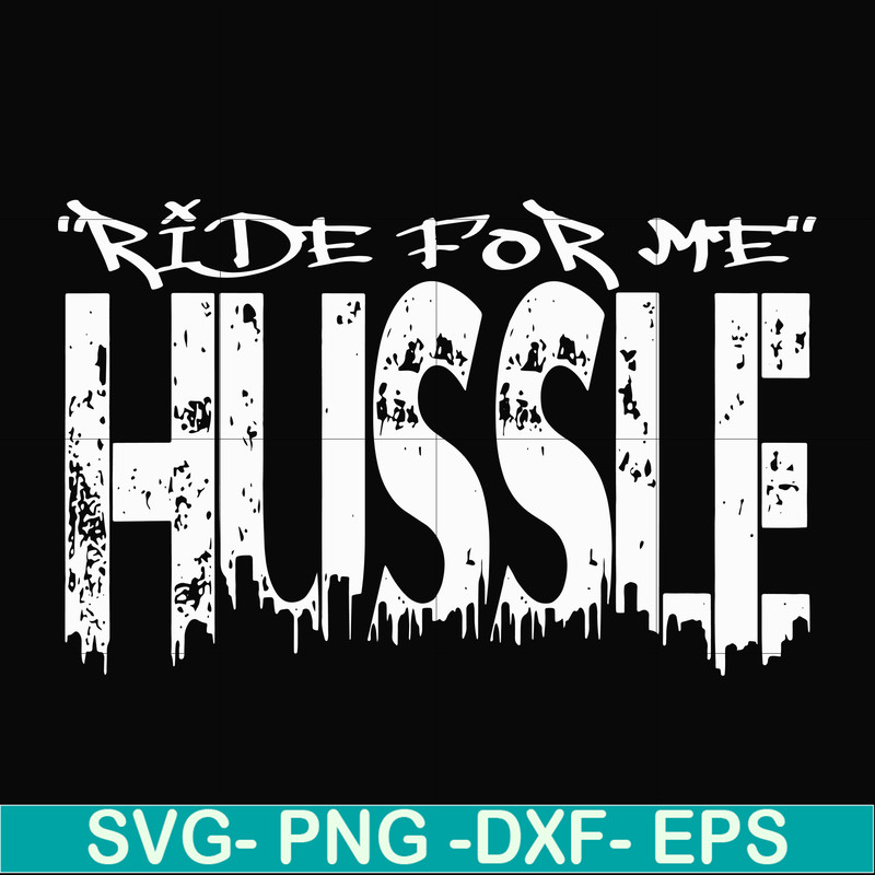 FN00035-Ride for me hussle svg, png, dxf, eps file FN00035.jpg