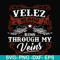 FN000434-Velez blood runs through my veins svg, png, dxf, eps file FN000434.jpg