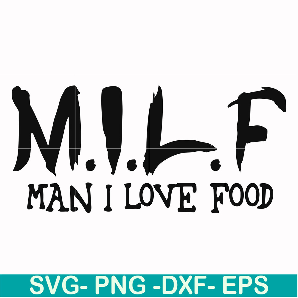 FN000511-M.I.L.F man I love food svg, png, dxf, eps file FN000511.jpg