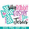 FN00052-Silly rabbit Easter is for Jesus svg, png, dxf, eps file FN00052.jpg