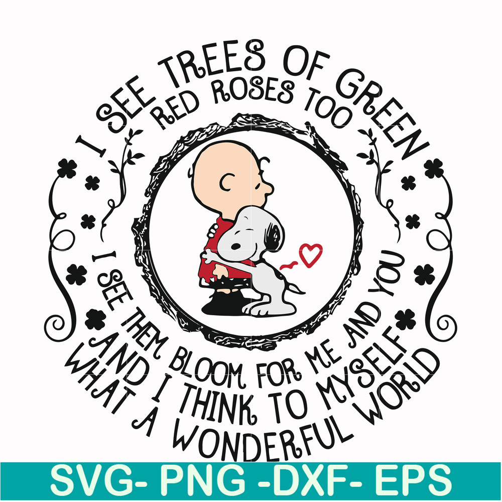 FN00055-I see trees of green red roses too and I think to myself svg, png, dxf, eps file FN00055.jpg