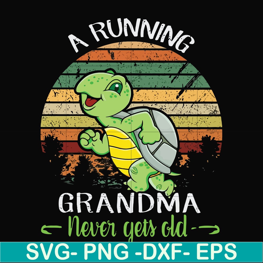 FN000650-A running grandma never gets old svg, png, dxf, eps file FN000650.jpg
