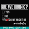 FN000678-Are we drunk yes no bitch we might be #nursebesties svg, png, dxf, eps file FN000678.jpg