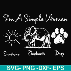 i'm a simple woman svg, png, dxf, eps file fn00069