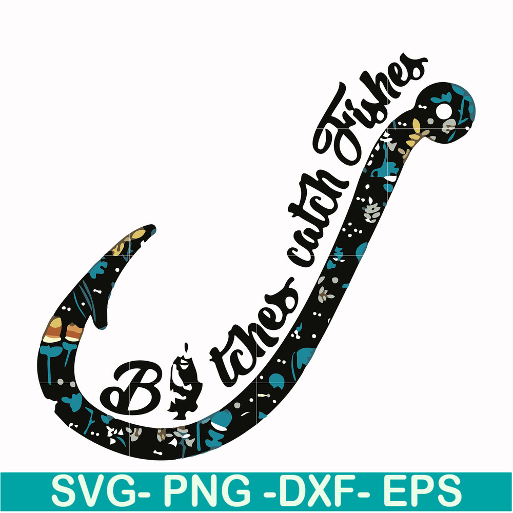 FN000808-Bitches catch fishes svg, png, dxf, eps file FN000808.jpg