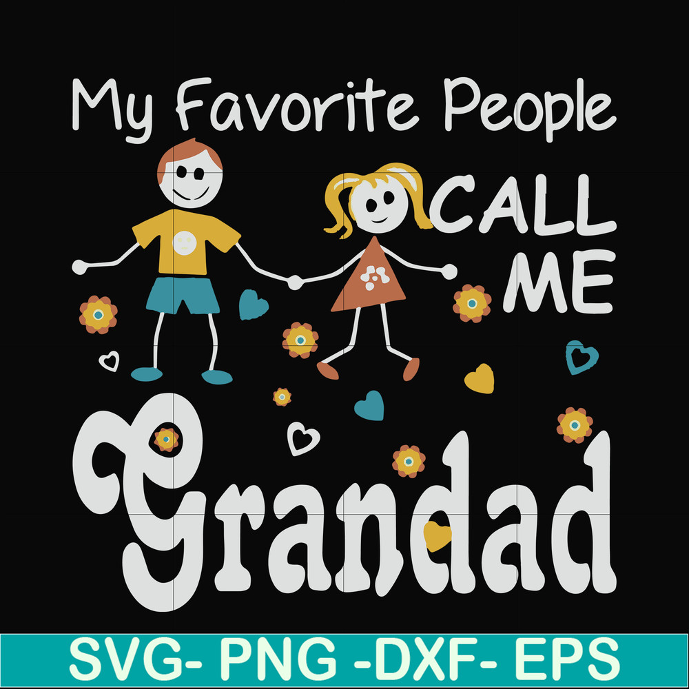 FN000828-My favorite people call me grandad svg, png, dxf, eps file FN000828.jpg