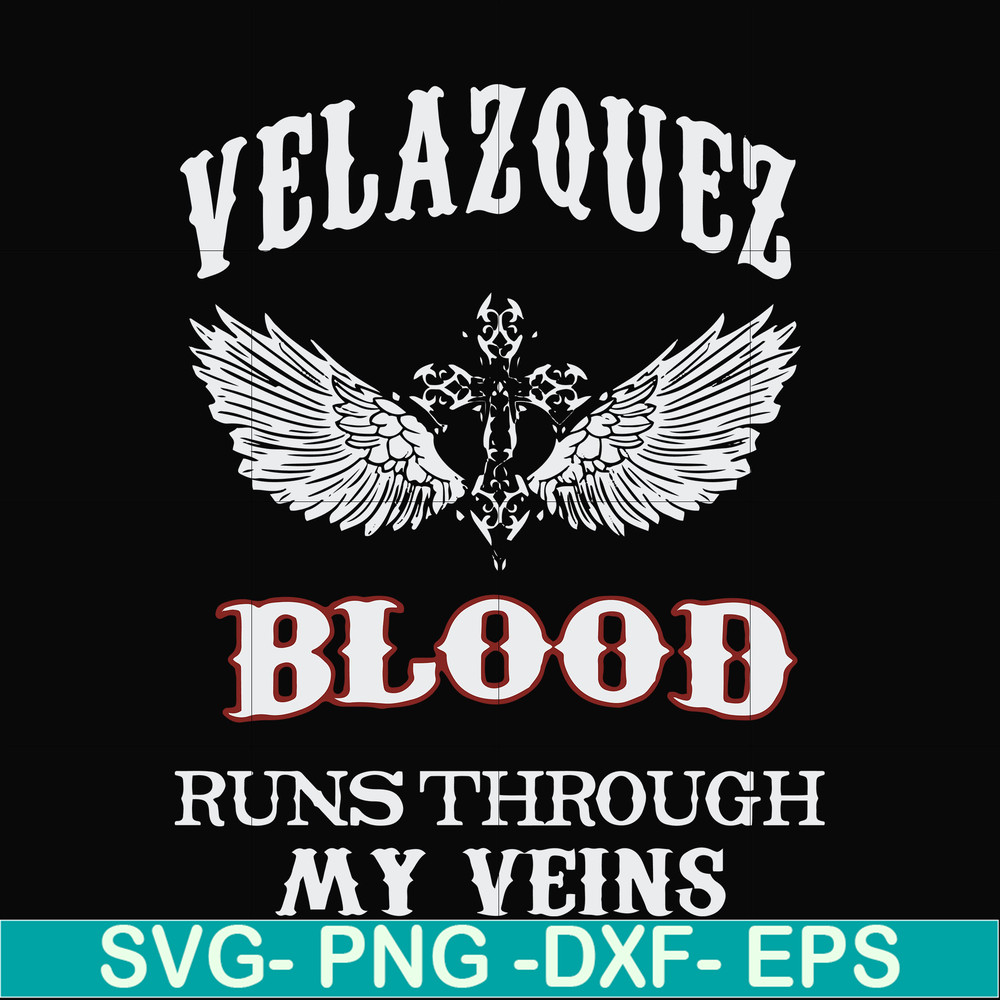 FN000850-Welazquez blood runs through my veins svg, png, dxf, eps file FN000850.jpg