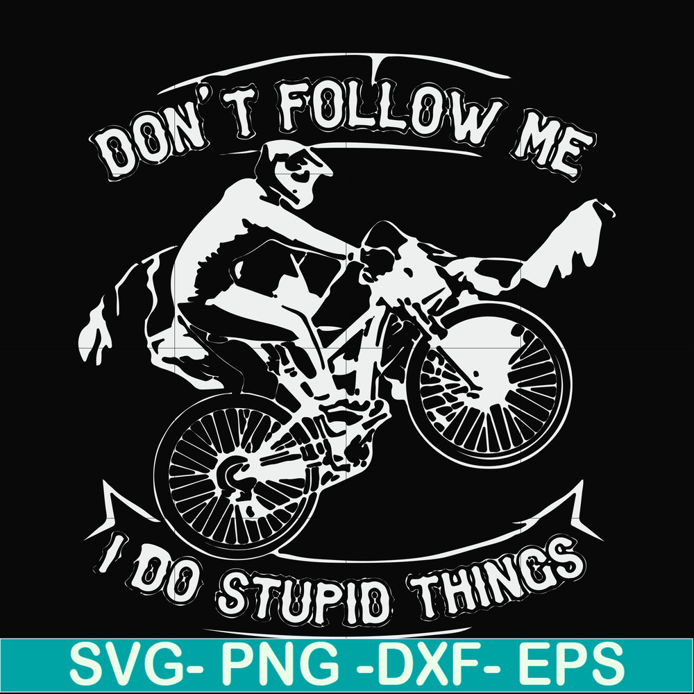 FN000895-Don't follow me I do stupid things svg, png, dxf, eps file FN000895.jpg