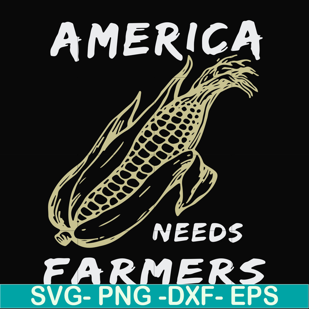 FN000921-America needs farmers svg, png, dxf, eps file FN000921.jpg