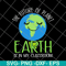 FN11062123-The Future Of Planet Earth day teachers svg, png, dxf, eps digital file FN11062123.jpg