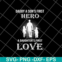 dad a son's first hero a daughter's svg, png, dxf, eps digital file ftd02062110