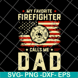 my favorite firefighte svg, png, dxf, eps digital file ftd03062117