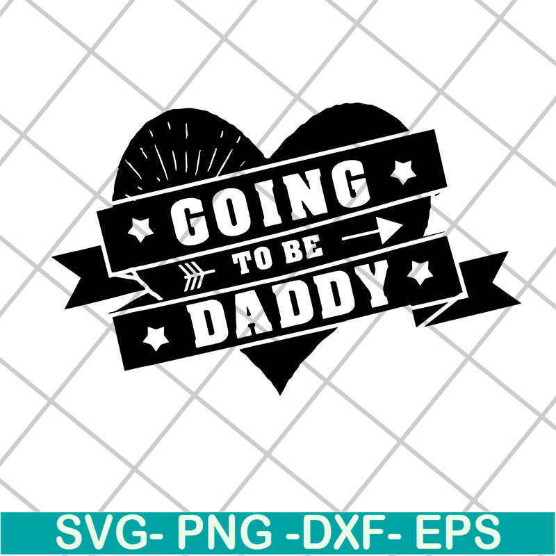 FTD04052106-Going to be daddy svg, Fathers day svg, png, dxf, eps digital file FTD04052106.jpg