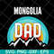 FTD04052107-Mongolia dad svg, Fathers day svg, png, dxf, eps digital file FTD04052107.jpg