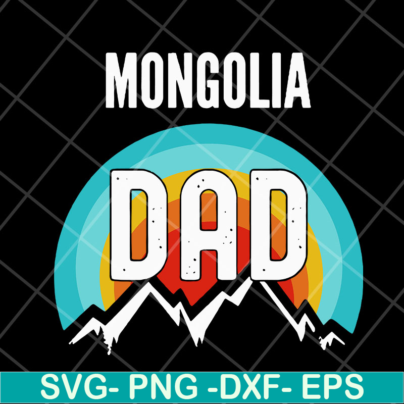 FTD04052107-Mongolia dad svg, Fathers day svg, png, dxf, eps digital file FTD04052107.jpg