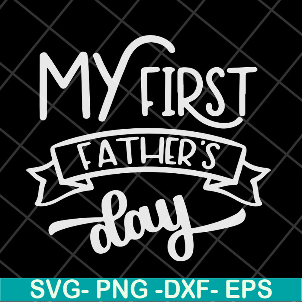 FTD04052108-My first fathers day svg, Fathers day svg, png, dxf, eps digital file FTD04052108.jpg