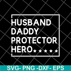 husband daddy protector svg, png, dxf, eps digital file ftd04062117