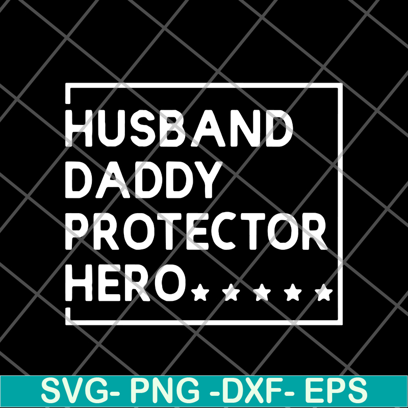 FTD04062117-Husband daddy protector svg, png, dxf, eps digital file FTD04062117.jpg