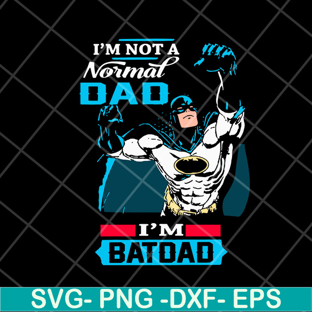 FTD06052112-i'm not a normal dad svg, png, dxf, eps digital file FTD06052112.jpg