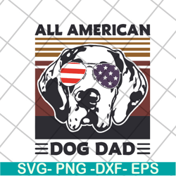 all american dog dad svg, png, dxf, eps digital file ftd06052116