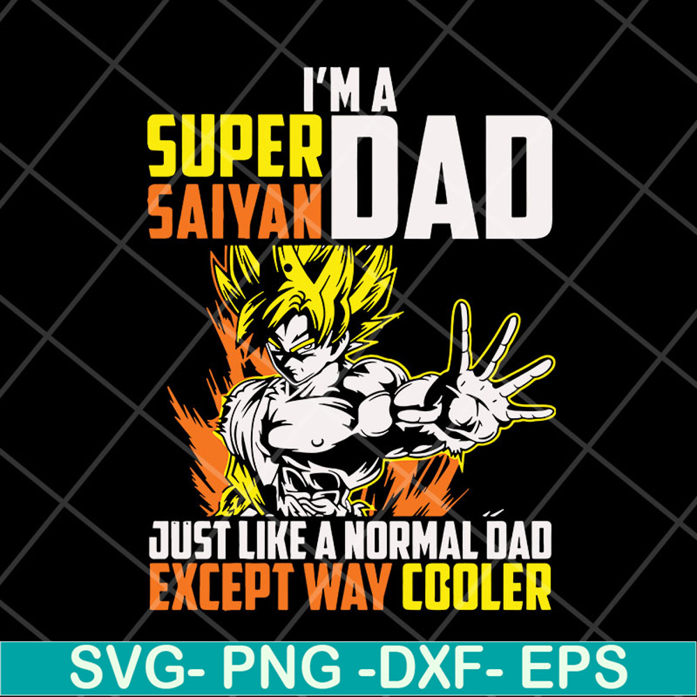 FTD06052120-I'm a super saiyan dad svg, png, dxf, eps digital file FTD06052120.jpg