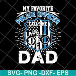 my favorite police officer svg, png, dxf, eps digital file ftd06052128