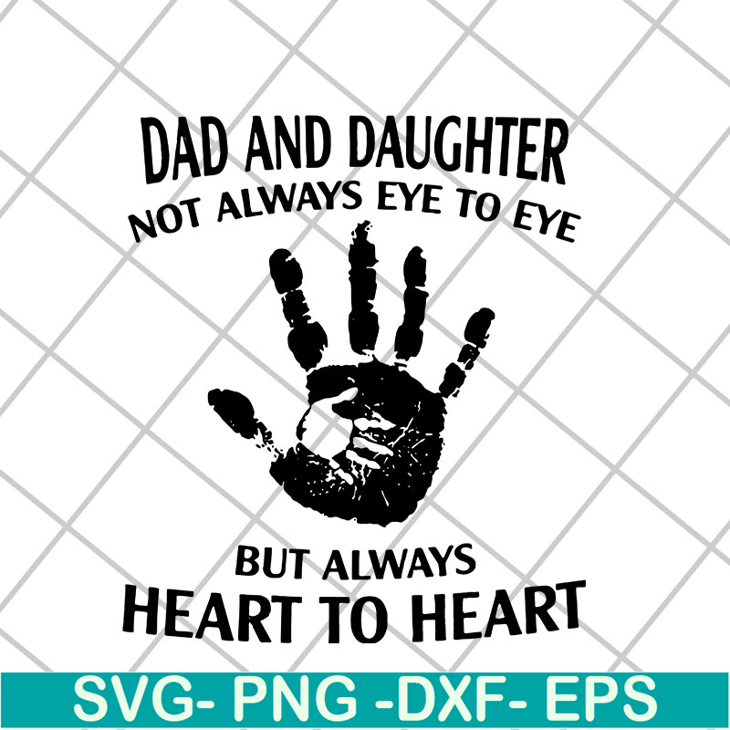 FTD06052136-daddy and daughter not always eye to eye svg, png, dxf, eps digital file FTD06052136.jpg