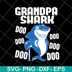 grandpa shark doo doo doo svg, png, dxf, eps digital file ftd06052139