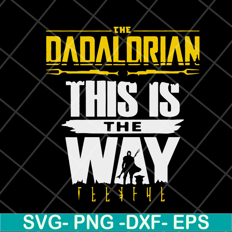 FTD06052145-The Dadalorian This Is The Way svg, png, dxf, eps digital file FTD06052145.jpg