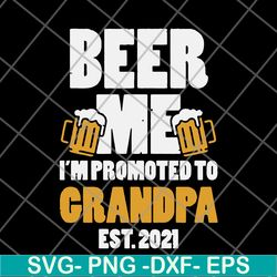 beer me promoted grandpa 2021 drinking svg, png, dxf, eps digital file ftd07062102
