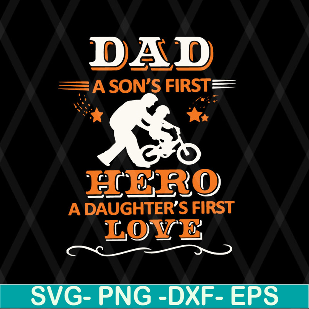 FTD08062105- Dad a son's first hero a daughter's first love svg, png, dxf, eps digital file FTD08062105.jpg