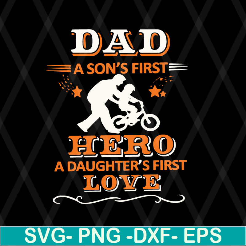 FTD08062105- Dad a son's first hero a daughter's first love svg, png, dxf, eps digital file FTD08062105.jpg