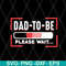 FTD08062117-Dad to be svg, png, dxf, eps digital file FTD08062117.jpg