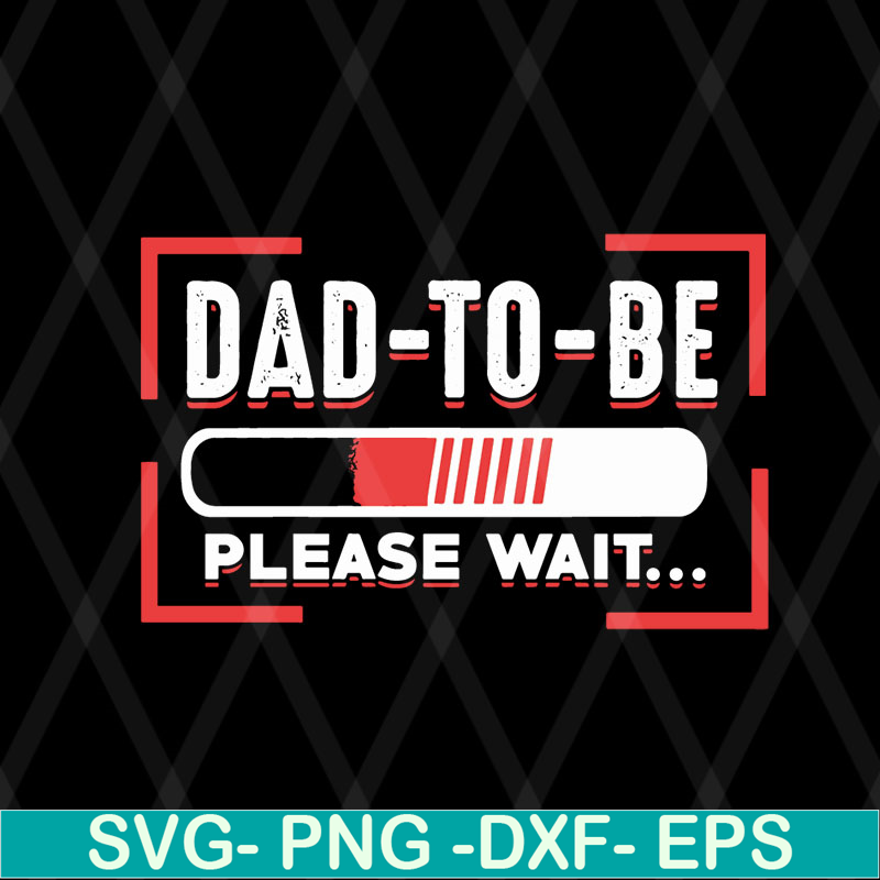 FTD08062117-Dad to be svg, png, dxf, eps digital file FTD08062117.jpg