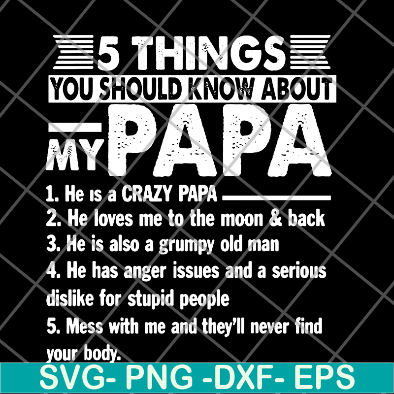 FTD09062107-5 things you should know about my Papa svg, png, dxf, eps digital file FTD09062107.jpg