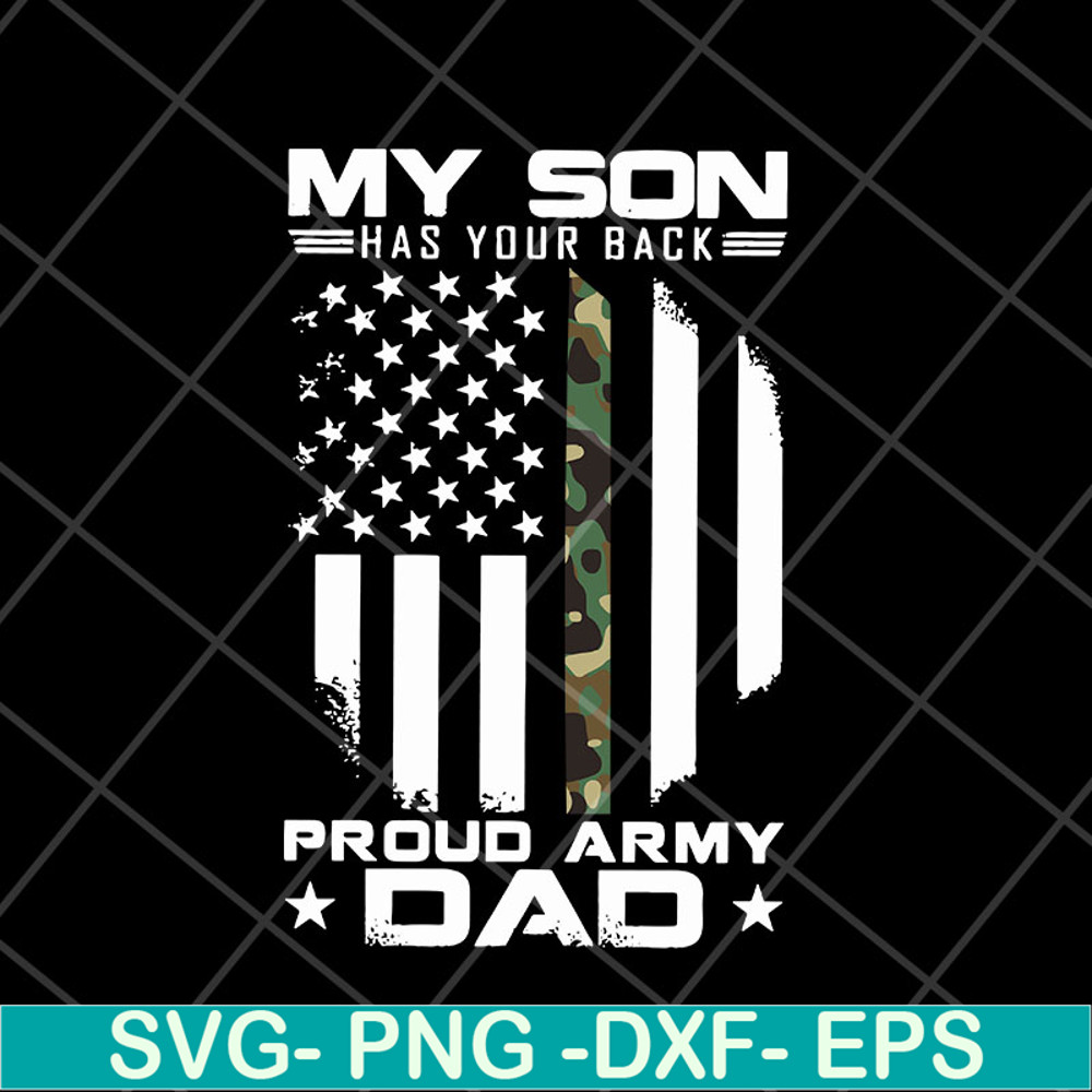 FTD10052110- my son has your back proud army dad svg, png, dxf, eps digital file FTD10052110.jpg