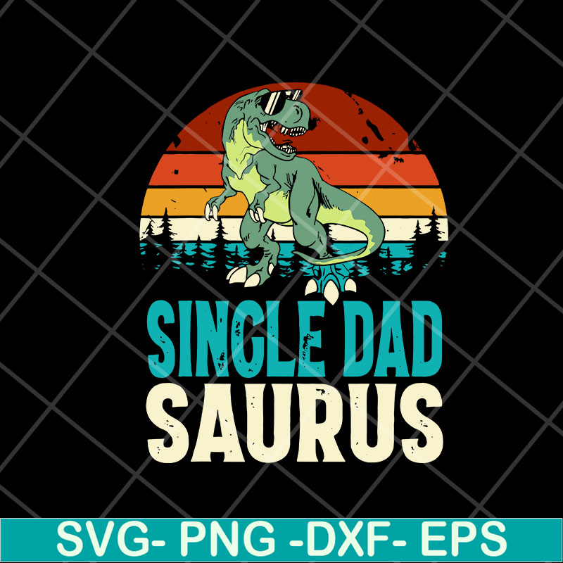 FTD10052115-Single Dadsaurus T-Rex svg, png, dxf, eps digital file FTD10052115.jpg