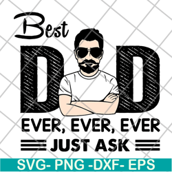 best dad ever just ask svg, png, dxf, eps digital file ftd10062103