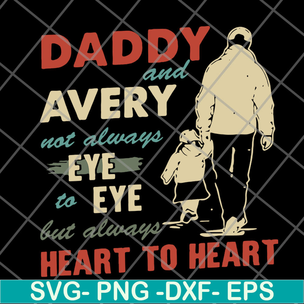FTD10062121-Always Heart To Heart Father‘s Day svg, png, dxf, eps digital file FTD10062121.jpg