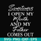 FTD111-Sometimes I open my mouth and my father comes out svg, png, dxf, eps, digital file FTD111.jpg